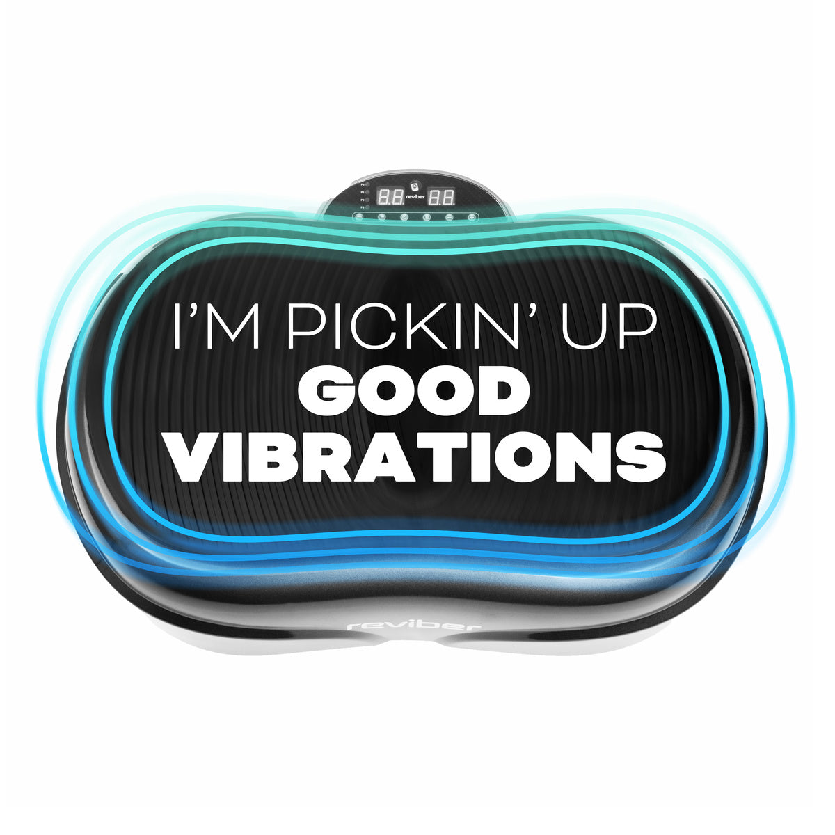 The Reviber Fusion Oscillating Vibration Plate Exerciser by Reviber features a digital display and the phrase “I’M PICKIN’ UP GOOD VIBRATIONS”—a fun, effective way to enjoy a full-body workout. Blue motion lines highlight its dynamic design.